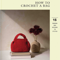 How To Crochet A Bag [PHYSICAL BOOK]